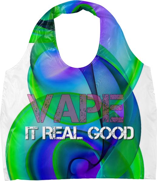 Vape It Real Good Bag