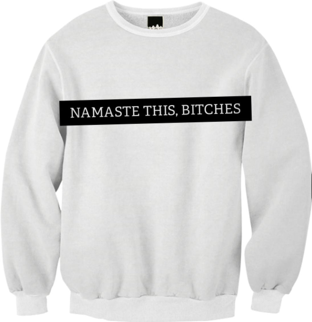 Namaste This Sweatshirt