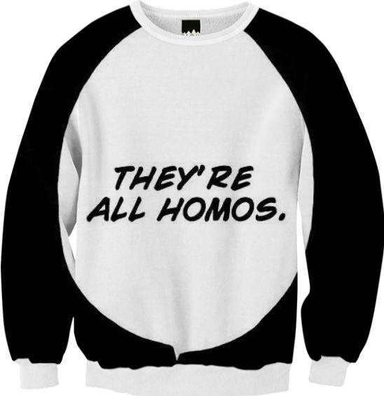 They re all homos