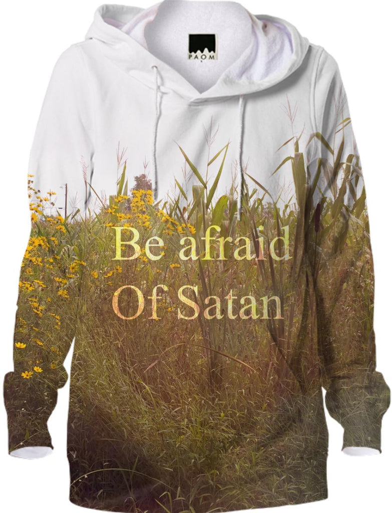 Be afraid of Satan