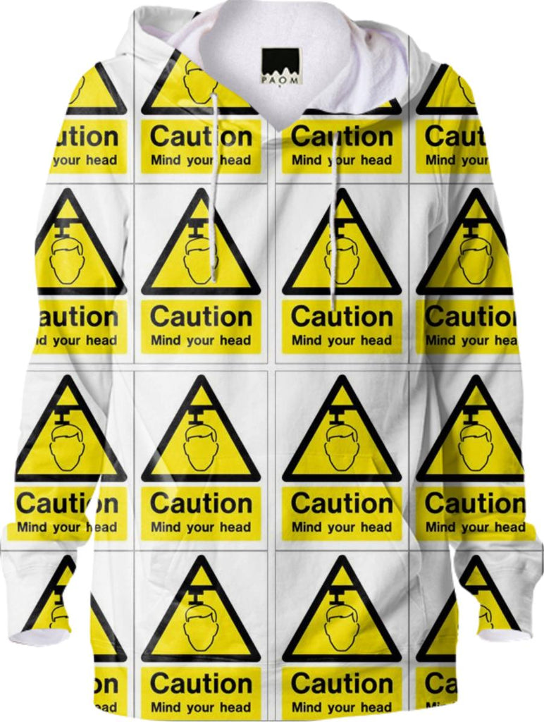 Caution Mind Your Head Hoodie