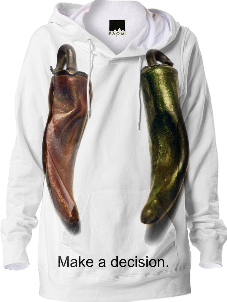Make a Decision Red or Green Chile A Hoodie
