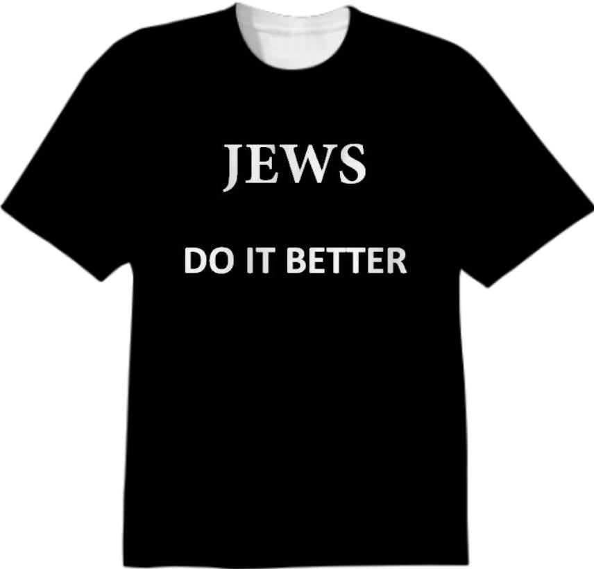 Jews Do It Better T Shirt