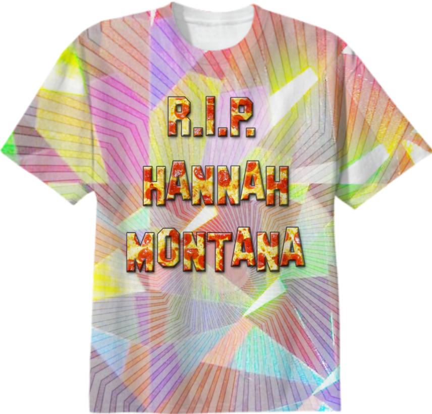 Pizza R I P Hannah Montana