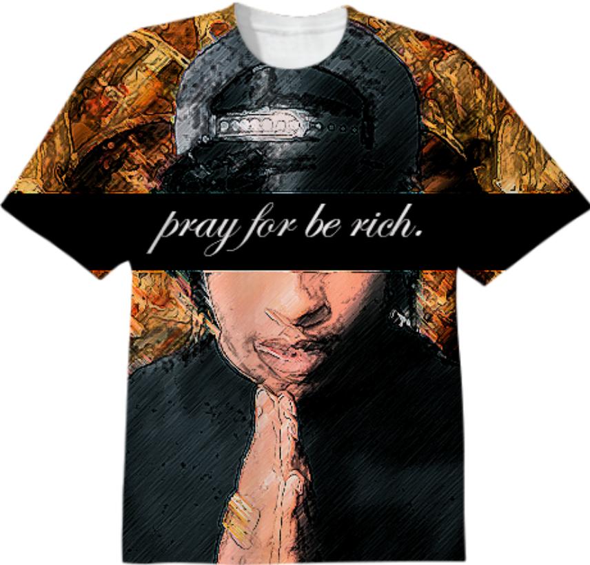 Pray For Be Rich