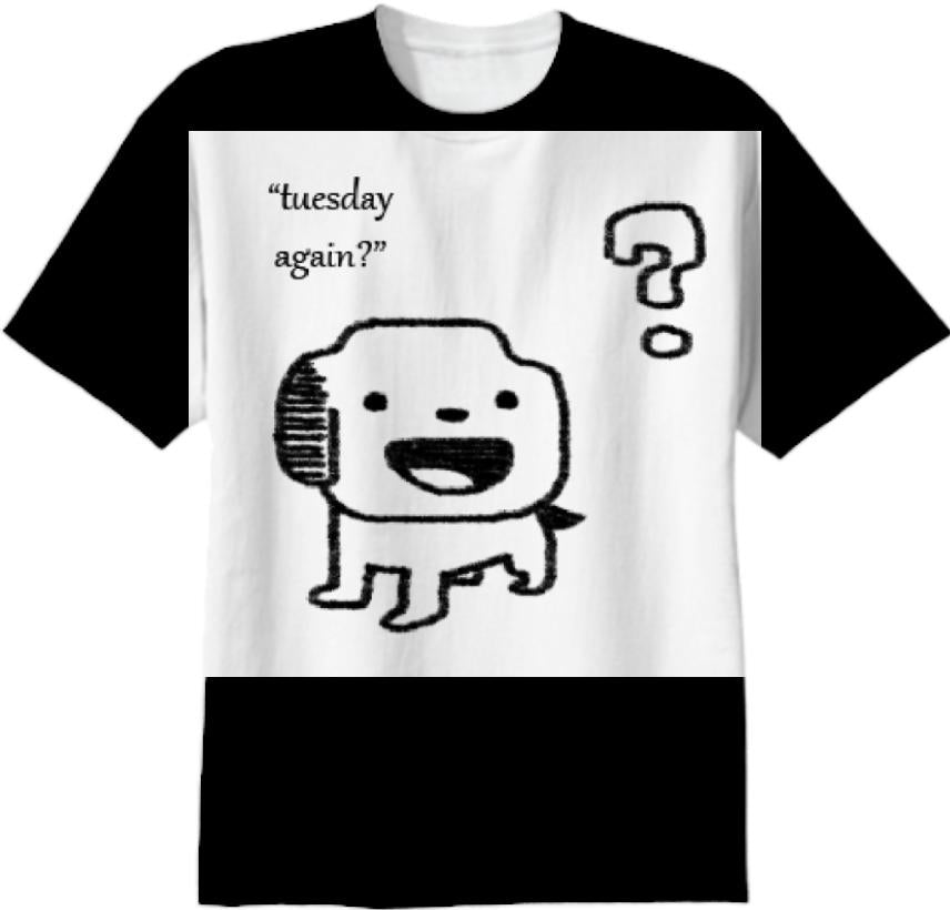 TUESDAY AGAIN