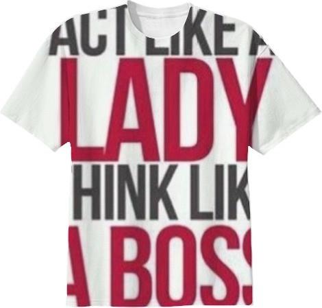 Act like a lady think like a boss