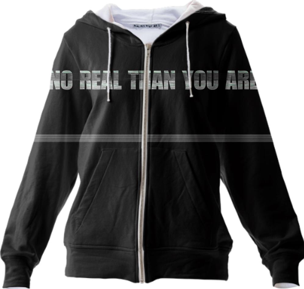 no real than you are