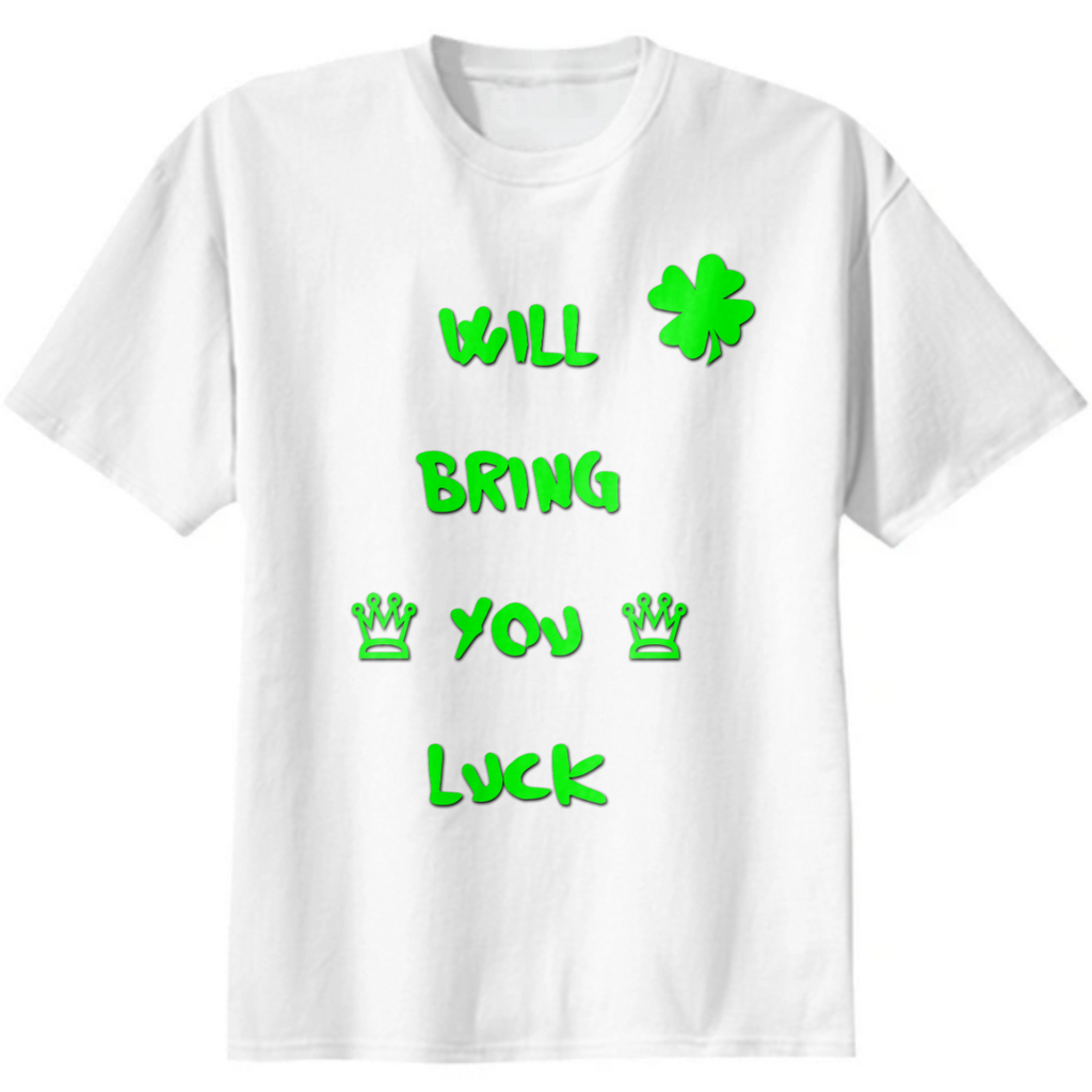 Good Luck T-Shirt | Will Bring You Luck