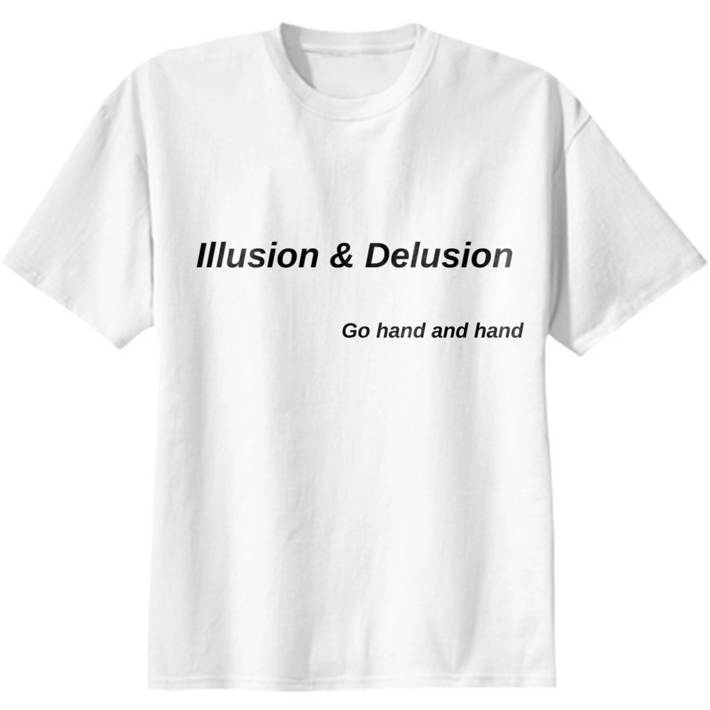 Illusion & Delusion